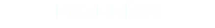 BATERÍAS
